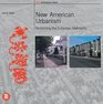 New American Urbanism  Reforming the Suburban Metropolis