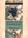 Wild Fruits Thoreau's Rediscovered Last Manuscript
