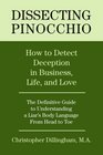 Dissecting Pinocchio: How to Detect Deception in Business, Life, and Love