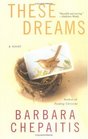 These Dreams: A Novel