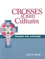 Crosses of Many Cultures Designs for Applique