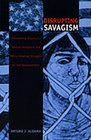 Disrupting Savagism Intersecting Chicana/o Mexican Immigrant and Native American Struggles for SelfRepresentation