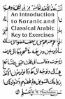 An Introduction to Koranic and Classical Arabic An Elementary Grammar of the Language Key to Exercise