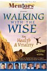 Walking With the Wise For Health  Vitality