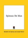 Spinoza on Man