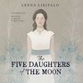 The Five Daughters of the Moon: Library Edition (The Waning Moon Duology)