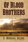 Of Blood and Brothers BOOK ONE