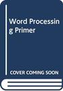 Word Processing Primer