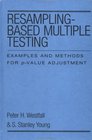ResamplingBased Multiple Testing  Examples and Methods for pValue Adjustment