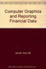 Computer Graphics and Reporting Financial Data