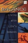 Balance Living With Life's Demands