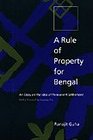 A Rule of Property for Bengal An Essay on the Idea of Permanent Settlement