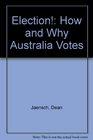 Elections How and Why Australians Votes