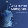 Knitopedia: The Ultimate A to Z for Knitters (Vogue Knitting)