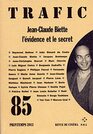 Trafic N 85 Printemps 201  JeanClaude Biette l'vidence et le secret