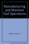 Manufacturing and Machine Tool Operations