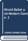 World Ballet and Modern Dance