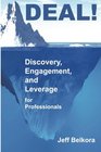 DEAL! Discovery, Engagement, and Leverage for Professionals