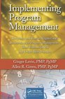 Implementing Program Management Templates and Forms Aligned with the Standard for Program Management Third Edition  and Other Best Practices  and Advances in Program Management Series