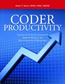 Coder Productivity Tapping Your Team's Talents to Improve Quality And Reduce Accounts Receivable