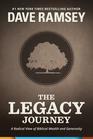 The Legacy Journey A Radical View of Biblical Wealth and Generosity