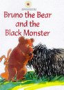 Bruno the Bear and the Big Black Monster