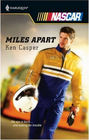 Miles Apart (Harlequin NASCAR)
