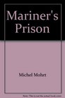 Mariner's Prison