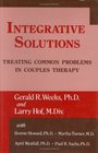 Integrative Solutions Treating Common Problems In Couples Therapy