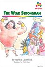 The Weak Strongman: Samson (Me Too!)