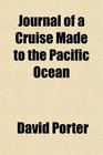 Journal of a Cruise Made to the Pacific Ocean