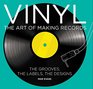 Vinyl The Art of Making Records