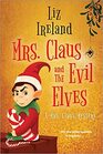 Mrs. Claus and the Evil Elves (A Mrs. Claus Mystery)