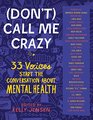 Call Me Crazy 33 Voices Start the Conversation about Mental Health