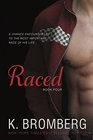 Raced (The Driven Trilogy)