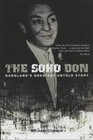 The Soho Don Gangland's Greatest Untold Story