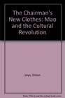The Chairman's New Clothes Mao and the Cultural Revolution