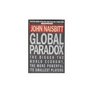 Global Paradox The Bigger the World Economy the More Powerful Its Smallest Players