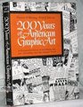 Two Hundred Years of American Graphic Art A Retrospective Survey of the Printing Arts and Advertising Since the Colonial Period