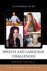 Speech and Language Challenges The Ultimate Teen Guide