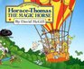 The Adventures of HoraceThomas The Magic Horse
