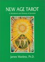 New Age Tarot A Workbook and Glossary of Symbols
