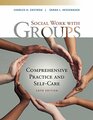 Empowerment Series Social Work with Groups Comprehensive Practice and SelfCare