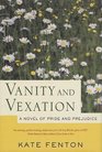 Vanity and Vexation  A Novel of Pride and Prejudice
