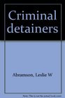 Criminal detainers