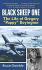 Black Sheep One The Life of Gregory 'Pappy' Boyington