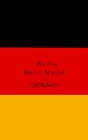 The Marling MenuMaster for Germany A Comprehensive Manual for Translating the German Menu into American English