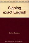 Signing exact English