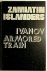 The Islanders/ Armored Train 1469