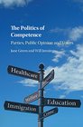 The Politics of Competence Parties Public Opinion and Voters